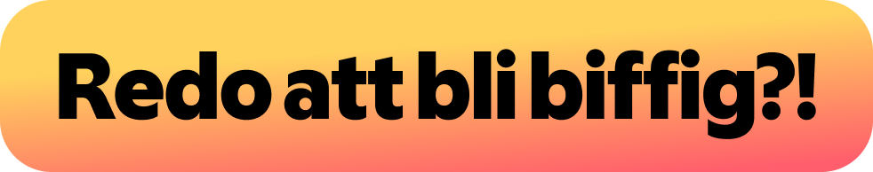 Redo att bli biffig?!
